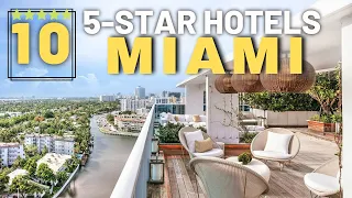 TOP 10 Best 5-Star Hotels in Miami, Florida | Luxury Miami Hotels