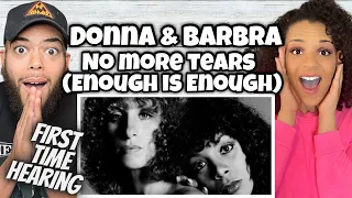 WOW!.| FIRST TIME HEARING Donna Summer & Barbra Streisand - No More Tears  Enough Is Enough REACTION