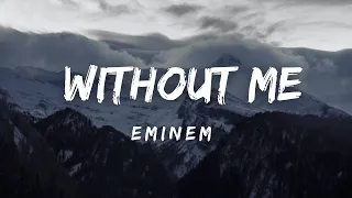 Eminem - Without Me (Lyrics)