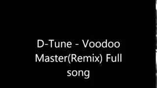 D Tune VooDoo Master Remix Full song