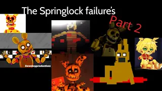 Every Springlock Failure (pt 2) (fnaf compilation)