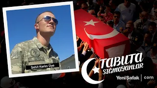 Tabuta Sığmayanlar: Şehit Kerim Üye (166. Bölüm)