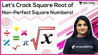 Let's Crack Square Root of Non-Perfect Square Numbers! | Unacademy Class 9 and 10 | Surabhi Gangwar