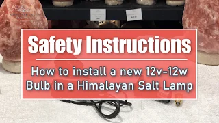 Safety Instructions for new Himalayan Salt Lamp 12V - 12W Bulb | Himalayan Salt Factory