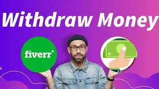 How To Withdraw Money From Fiverr In 2024 (4 Withdrawal Methods)