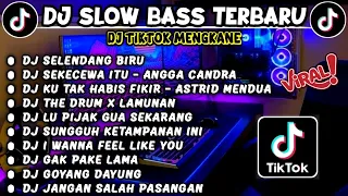 DJ SLOWBASS TERBARU 2024 - DJ SELENDANG BIRU X LAMUNAN X SEKECEWA ITU X MENDUA X THE DRUM VIRAL