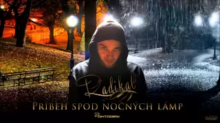 Radikal - Príbeh Spod Nočných Lámp (prod. Freshmaker)