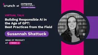 Building Responsible AI in the Age of GPT – Susannah Shattuck | Compass Tech Summit 2023