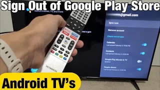 Android TV's: How to Log Out / Sign Out of Google Play Store