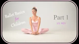 Pre-Ballet Basic Exercises for Children / Part 1 / from Stretch and Warm Up to Split