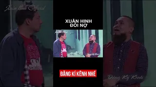 Xuân Hinh Đòi Nợ Quang Thắng Cười Bể Bụng | Hài Xuân Hinh Hay Nhất