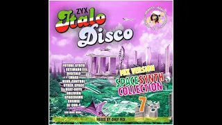 ZYX Italo Disco SpaceSynth Collection 7 (2021) Mix DemoVersion by Only Mix