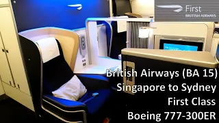 British Airways First Class - Singapore to Sydney (BA 15) - Boeing 777-300ER