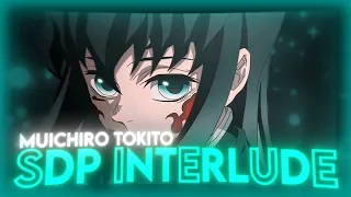 「SDP Interlude」☁️Muichiro Tokito「EDIT/AMV」