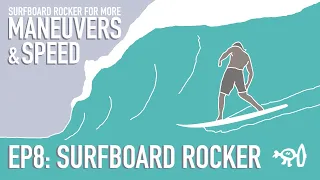 Surfing Explained: Ep8 Surfboard Rocker for Speed & Maneuvers
