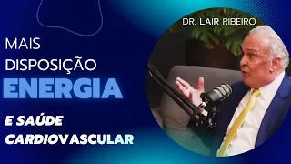 COMBINE a COENZIMA Q10 com Essa VITAMINA e tenha mais DISPOSIÇÃO E ENERGIA. | Dr Lair Ribeiro