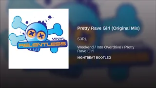 S3RL - PRETTY RAVE GIRL [HARDSTYLE BOOTLEG]
