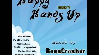 Happy Hands Up 2007 Mixed By: BassCrasher