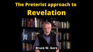 The Preterist approach to Revelation