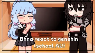 Bnha react to teyvat academy | Gacha react | Genshin impact school AU | (3/4)