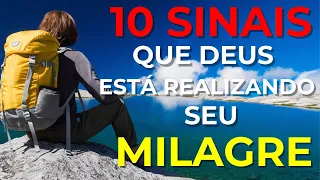 10 SINAIS DE QUE DEUS ESTÁ REALIZANDO SEU MILAGRE | ISSO PODE SURPREENDÊ-LO