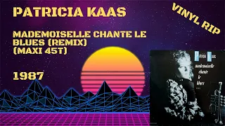 Patricia Kaas – Mademoiselle Chante Le Blues (Remix) (1987) (Maxi 45T)