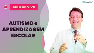 AUTISMO e APRENDIZAGEM ESCOLAR | Lives NeuroSaber