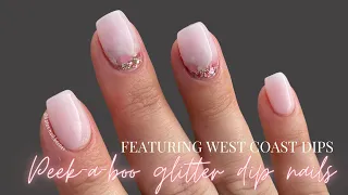 Peek-a-boo Glitter Dip Powder Nails | Featuring West Coast Dips