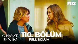 O Hayat Benim 110. Bölüm