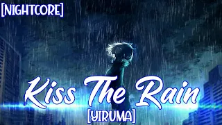 [Nightcore] Kiss The Rain - YIRUMA (Piano Cover)