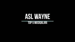 ASL WAYNE NING TOP 5 MUSIQALARI. YANGI YILNI BIZ BILAN KUTIB OLING