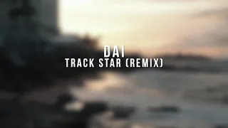 Dai Track Star  ( Remix )