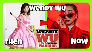 💟 WENDY WU Homecoming Warrior THEN AND NOW 🤯