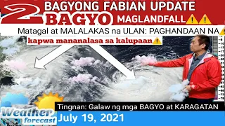 WEATHER UPDATE TODAY July 19, 2021|PAGASA WEATHER FORECAST |LPA BAGYO |GMA WEATHER| FABIANph