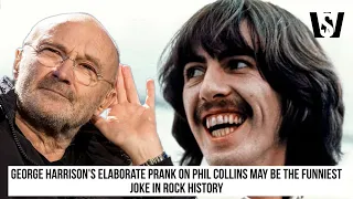George Harrison's elaborate prank on Phil Collins may be the funniest joke in rock history