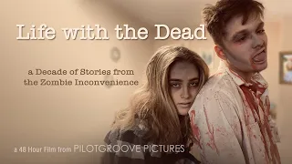 Life With the Dead (Pilotgroove Pictures, 2021)