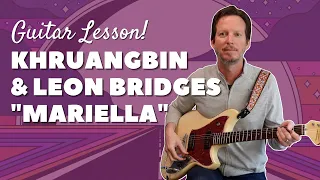 Khruangbin and Leon Bridges - Mariella - Guitar Lesson and Tutorial