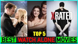 Top 5 Watch Alone Movies in Hindi and English, Adult Movies in Hindi and English