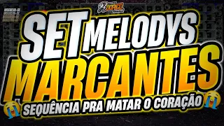 🔴SET 🔝MELODYS MARCANTES😍❤️EDIÇÃO MAIO 2024)SEQUÊNCIA PRA MATAR O CORAÇÃO😭💔✅️ #marcantes #melody