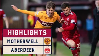 HIGHLIGHTS | Motherwell 2-1 Aberdeen | Scottish Cup Fifth Round 21-22