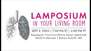 Rapamycin: From Fruit Flies to Easter Island and MILES In Between | LAMposium In Your Living Room
