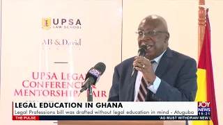 Legal Education In Ghana: Legal Professions bill was drafted without legal education (25-11-21)
