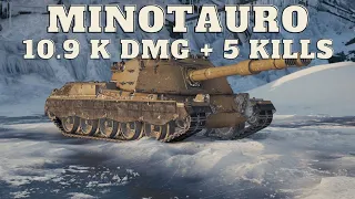 Minotauro - 5 kills 10,9k damage WOT World of Tanks WORLD OF TANKS