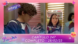 Poliana Moça | Capítulo 247 - 28/02/23 , completo