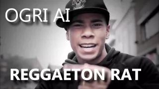 Ogri Ai - Reggaetonrat