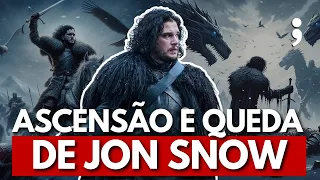 O AUGE e a QUEDA de JON SNOW nos livros de Game of Thrones