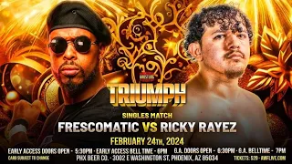 Frescomatic vs. "Turbo Time" Ricky Raya, AWF TRIUMPH, FEB. 24TH