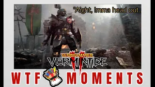 Vermintide 2 WTF Moments (feat. Saifty)