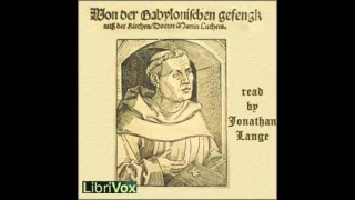 Babylonian Captivity of the Church by Martin Luther #audiobook