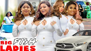 BIG FISH LADIES TRENDING MOVIE COMPLETE SEASON 1&2 - DESTINY ETIKO 2022 LATEST NIGERIAN MOVIE